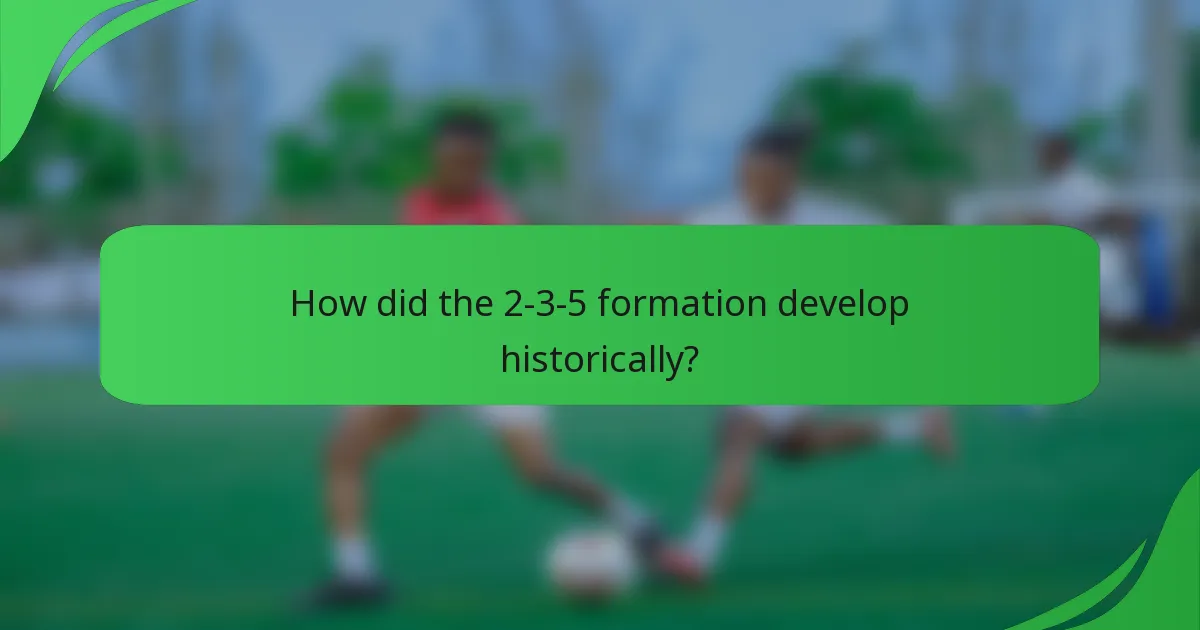 How did the 2-3-5 formation develop historically?