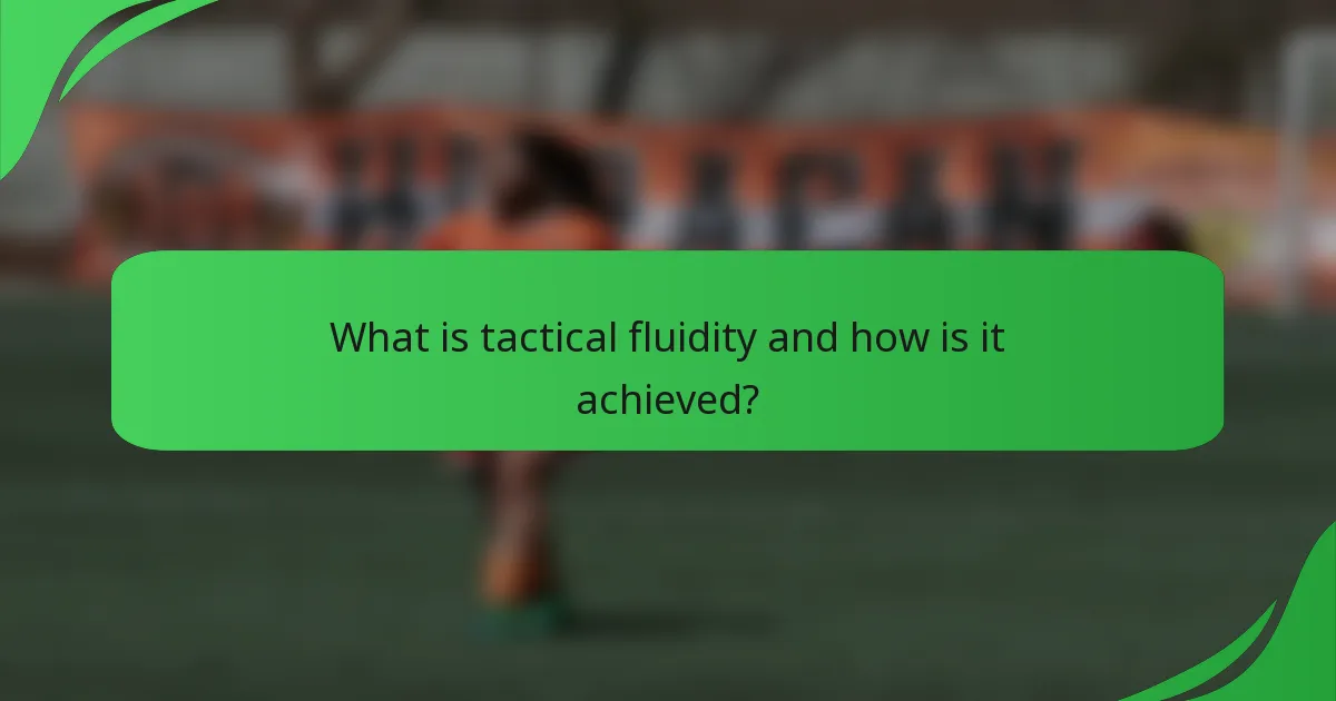 What is tactical fluidity and how is it achieved?