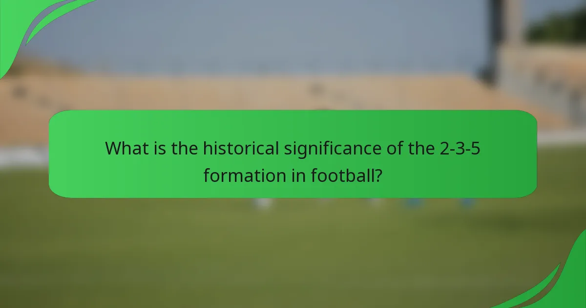 What is the historical significance of the 2-3-5 formation in football?