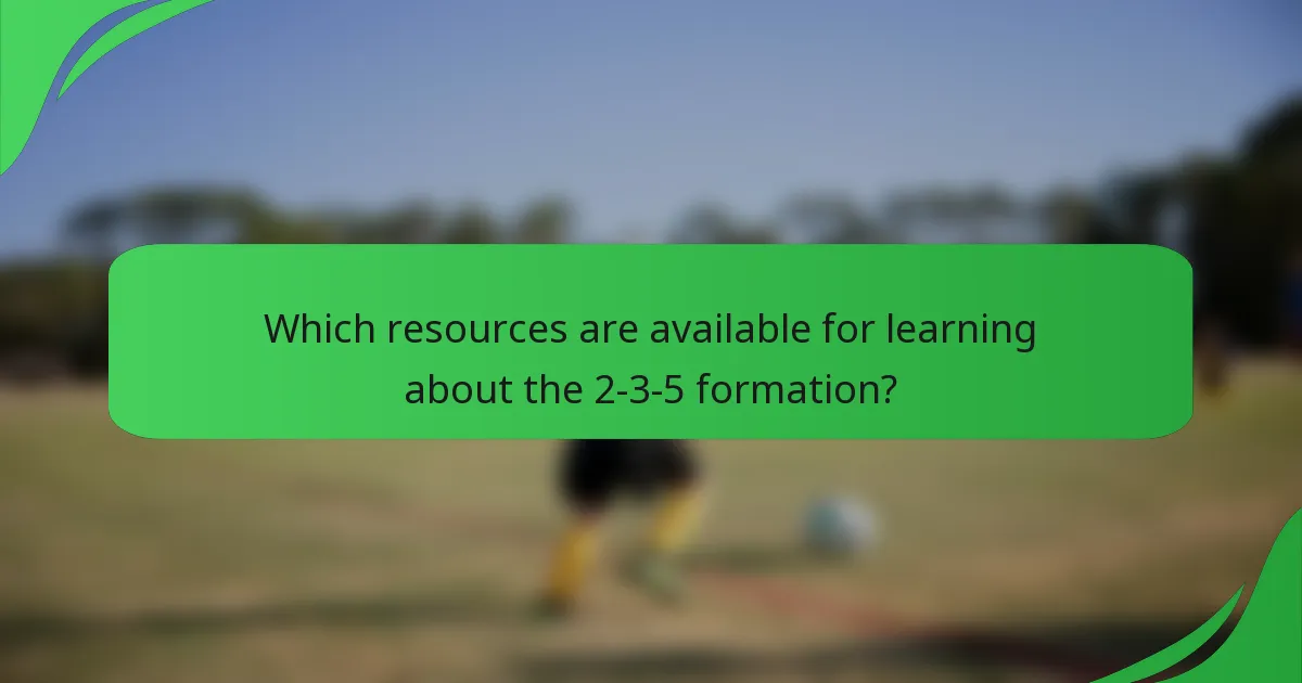 Which resources are available for learning about the 2-3-5 formation?